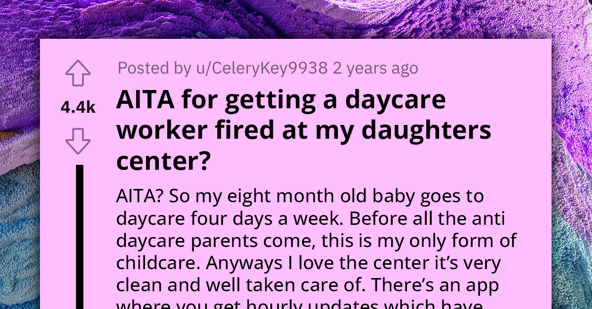 Redditor Sparks Controversy By Getting Daycare Worker Fired Over Excessive Attachment To Her Baby
