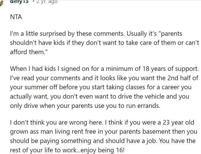 Parenting generally implies supporting children for at least 18 years.