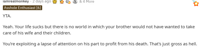 Reddit users quickly came to the comments of OP's post to let him know that he was indeed TA and that he should give his brother's wife the money.