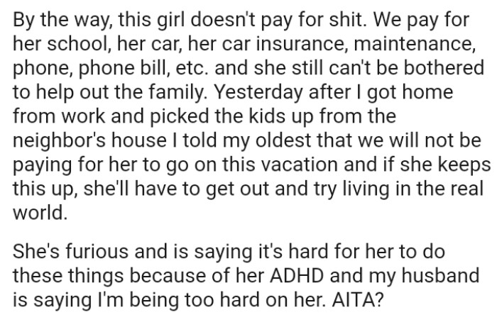 The OP had to tell her oldest that they will not be paying for her to go on this vacation if she continues her behavior.