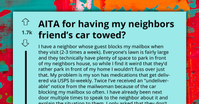Furious Neighbor Demands Compensation After Redditor Gets Their Guest’s Car Towed For Obstructing Mailbox