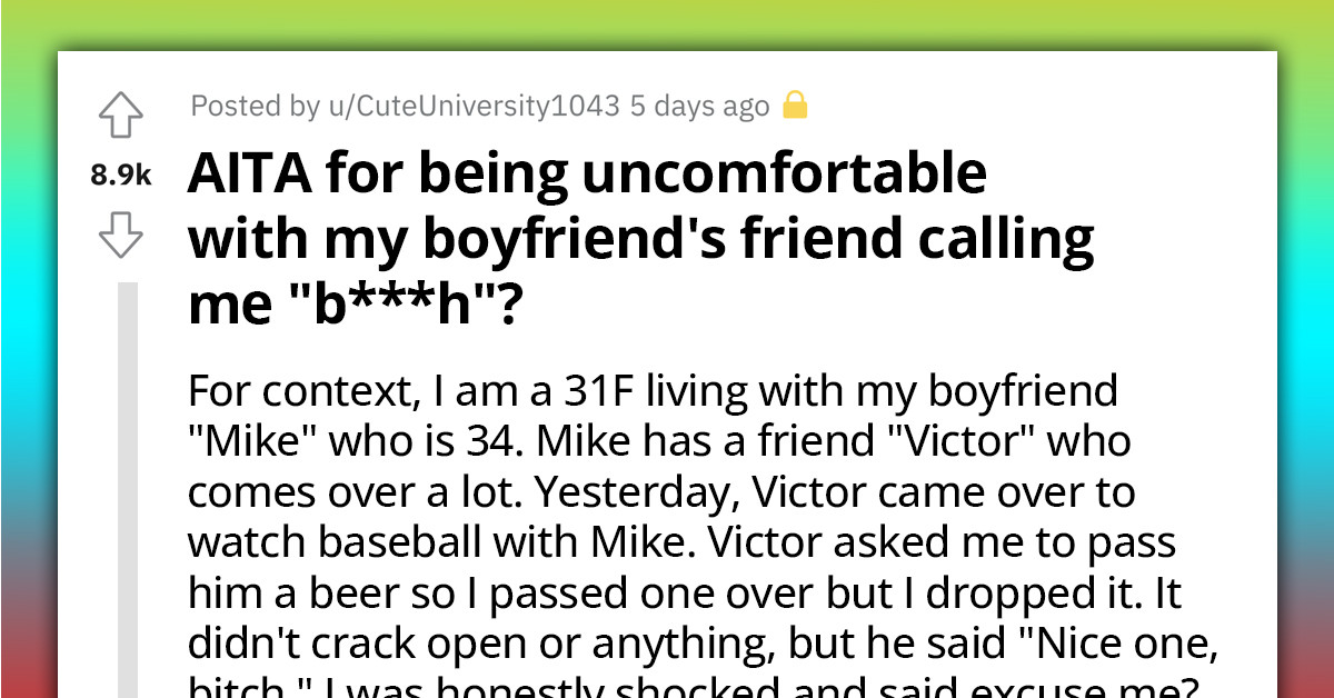 Woman Calls Out Boyfriend's Friend For Using The B-Word On Her, BF Supports His Friend Over Her