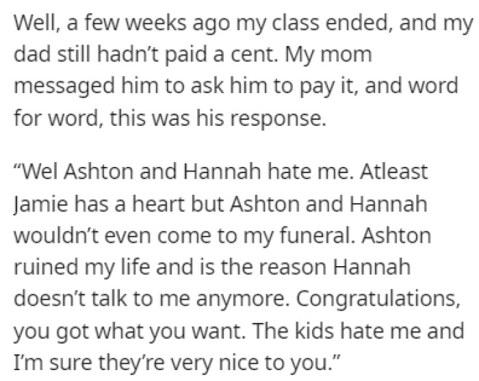 OP's dad accused him of ruining his life and claimed that he's the reason Hannah doesn't talk to him anymore