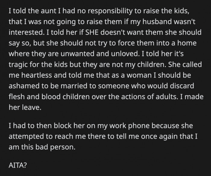 OP told her husband's aunt that she had no responsibility to raise the kids and she won't go against her husband's wishes