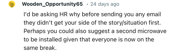 “I'd be asking HR why before sending you any email they didn't get your side of the story/situation first.