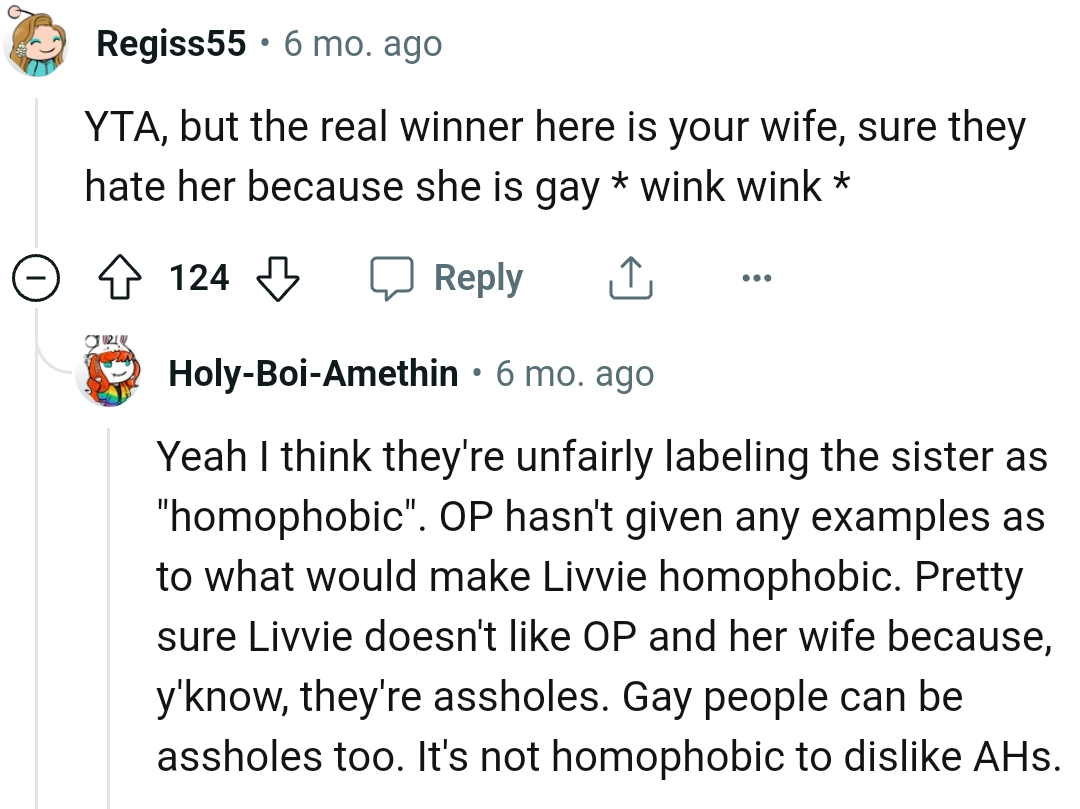 They must be unfairly labeling the sister homophobic