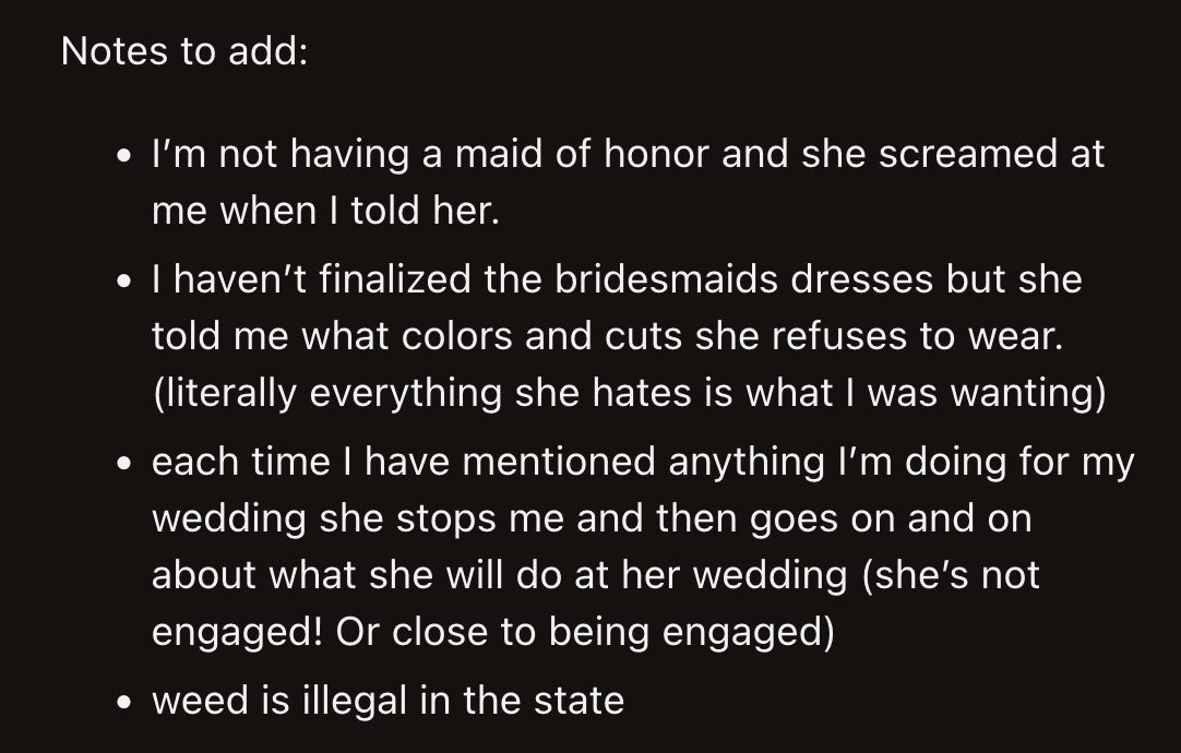 Beyond that, weed is illegal in their state. Furthermore, this bridesmaid has been a source of stress during OP's wedding planning.