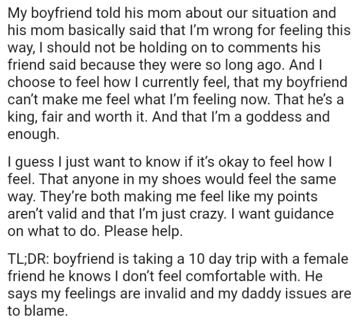 The boyfriend and his mom are both making her feel like her points aren’t valid and that she's just crazy.