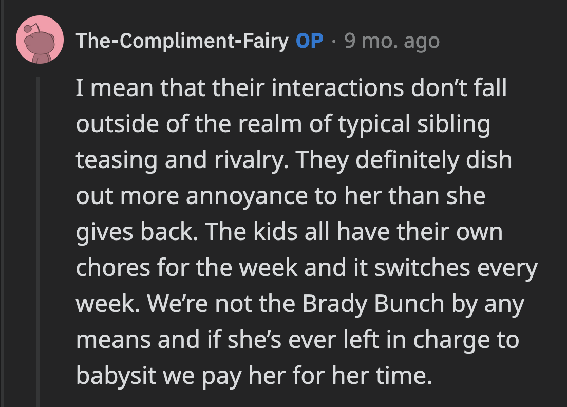 OP clarified that they didn't parentify Maggie, nor have they given unfair responsibilities to their children to cause resentment.