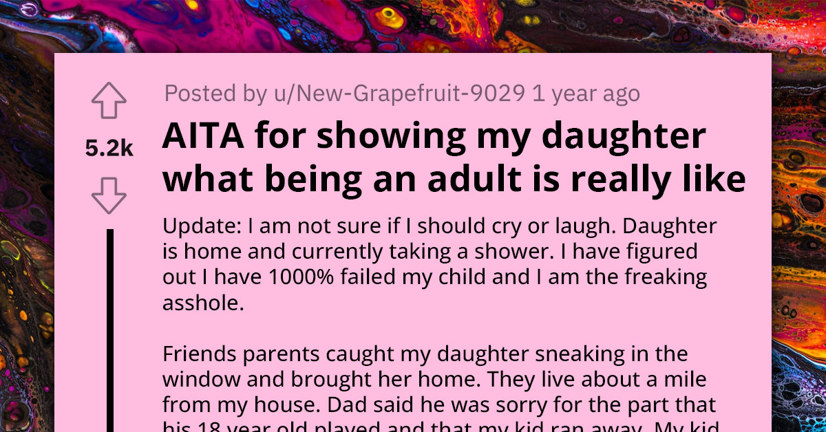 Parent Decides To Show Her Daughter What Being An Adult Is Like After She Ran Away From Home