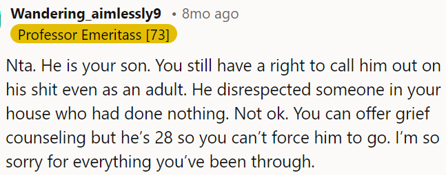 OP's son disrespected someone in OP's home, which isn't acceptable.