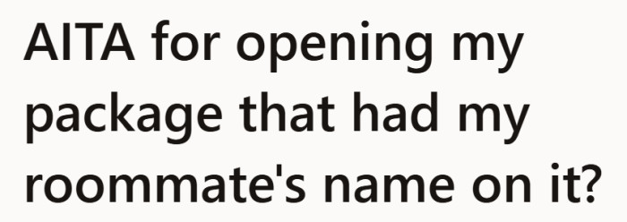 A quick Amazon order between roommates seemed harmless at first. Then the label on the package created an unexpected problem.