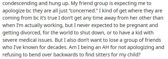 OP called their remarks condescending, hung up, and now faces pressure to apologize from her friends, who claim they're just 