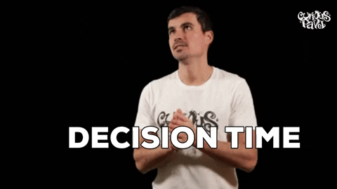 He has some things to consider and decide on.