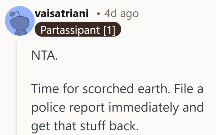 When something meaningful is taken without consent, patience stops feeling like the right response.
