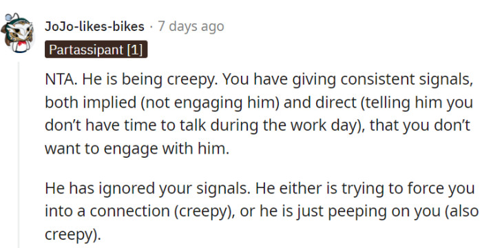 Clear signals of disinterest ignored; invading privacy is creepy.