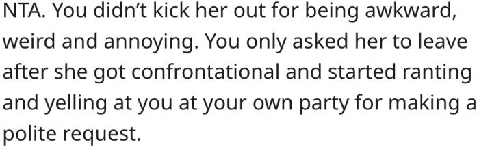 17. She was right to kick the couple out when they became confrontational.