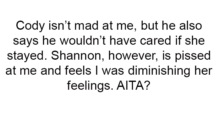 6. However, she is upset with me and feels I am diminishing her feelings.
