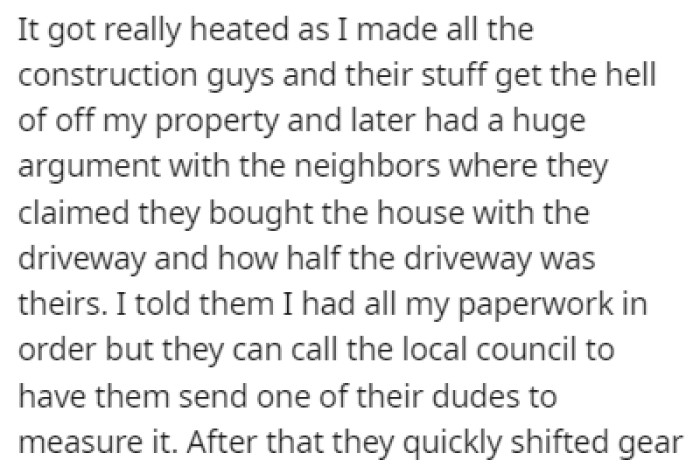 The Situation Escalated Quickly Since the Neighbors Claimed That Half of the Driveway Belongs to Them