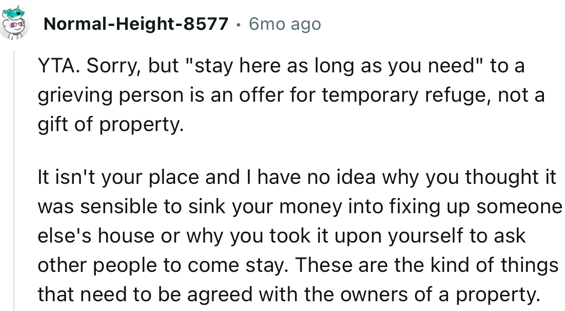 “It Isn't Your Place, and I Have No Idea Why You Thought It Was Sensible to Sink Your Money into Fixing Up Someone Else's House.”