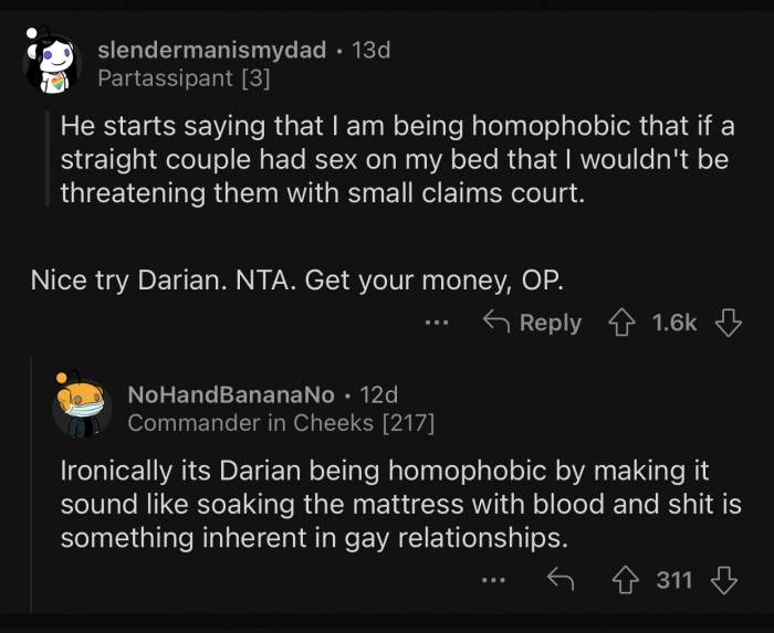 The roommate accused OP of homophobia while saying something homophobic himself.