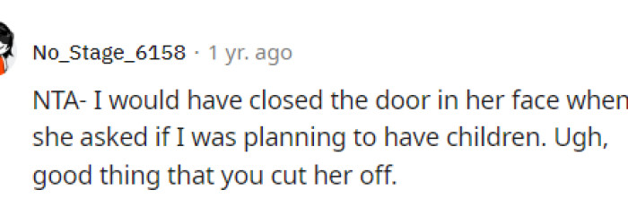 Many people said that they would have reacted even worse and shut her out right off the bat because of how she came across.