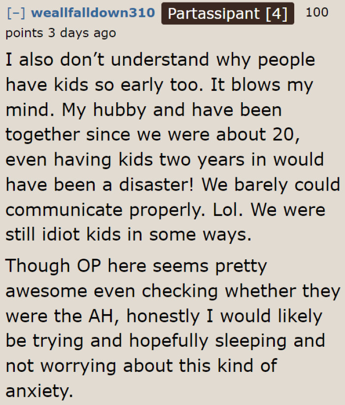 Having kids too early has pros and cons.