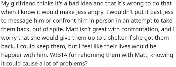 So, OP asks if it would cause problems if they gave the dogs to him.