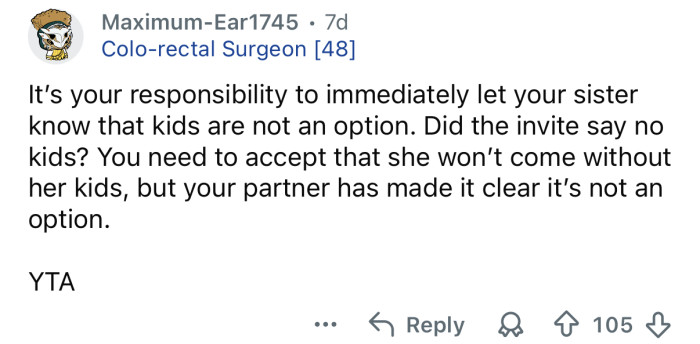 You should have let her know straight away.