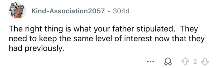 “The right thing is what your father stipulated.”