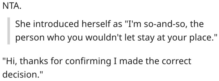 He should have replied sarcastically.