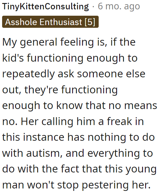 The daughter called the boy a freak not because of his autism, but because he doesn't respect her after she has already said 