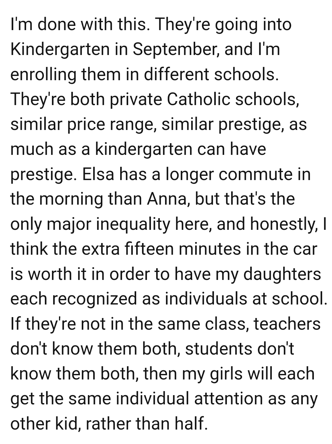 Elsa has a longer commute in the morning than Anna, but that's the only major inequality