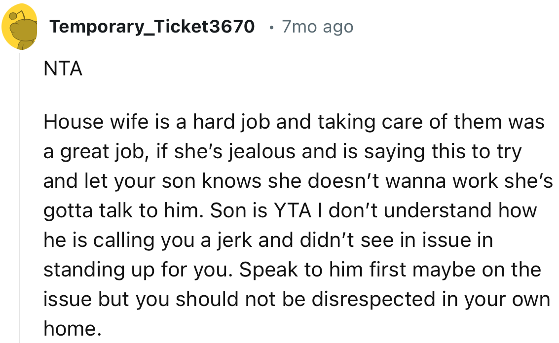 “Being a housewife is a hard job and taking care of them was a great job.”