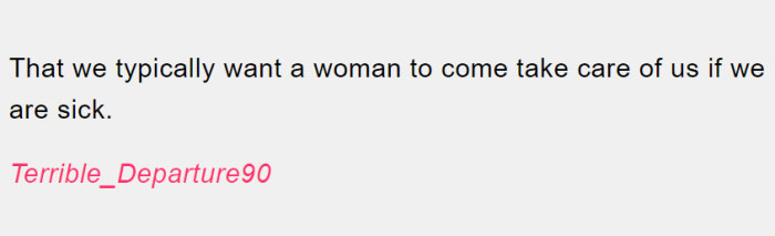 Most men will admit that they are babies when they are sick.