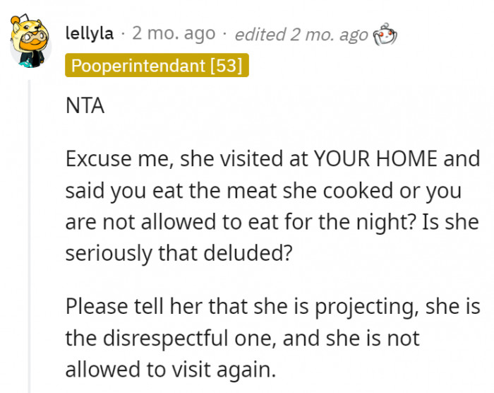 1. She's the guest, and she says she's not the one being ridiculous?