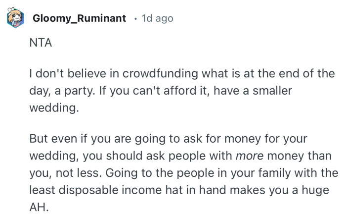 “I don't believe in crowdfunding what is at the end of the day, a party. If you can't afford it, have a smaller wedding.”