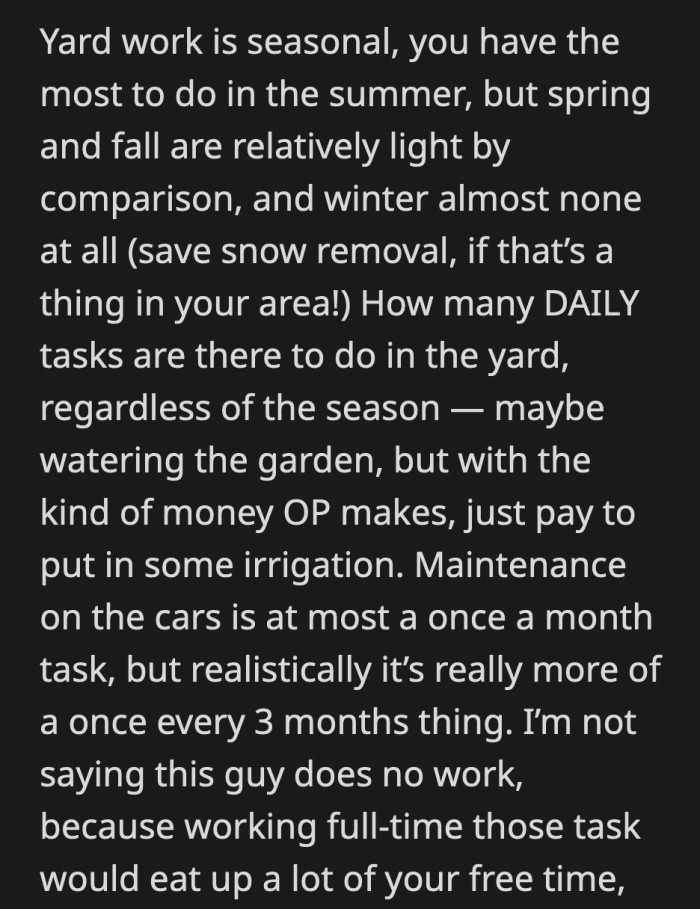 Good on OP for doing maintenance, but he needs to realize that his girlfriend's chores are more time-consuming than his are