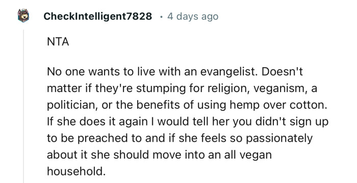 “NTA. No one wants to live with an evangelist. If she does it again, I would tell her you didn't sign up to be preached to.”