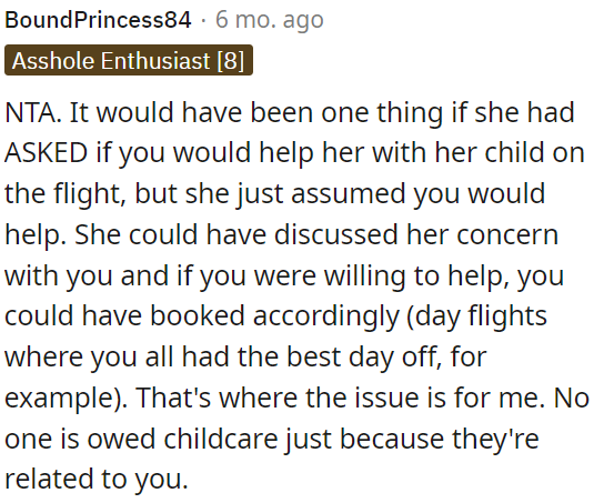 The issue here is that she assumed OP would help with childcare during a flight without asking for her consent.