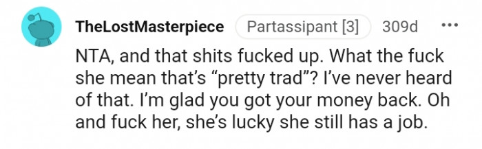 She is lucky she still has a job