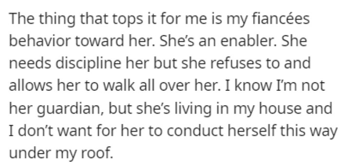 The thing that annoys OP the most is the fact that his fiancée is enabling her sister's behavior
