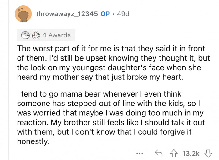 OP doesn't think she could forgive them for what they said.