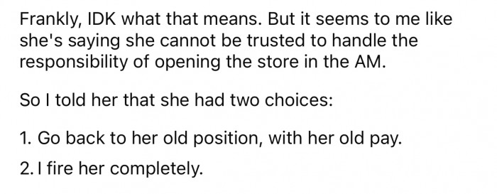 OP made their employee choose between two options after her neglect.