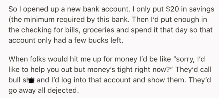 OP devised a plan to convince family and friends that he was broke each time they requested a loan