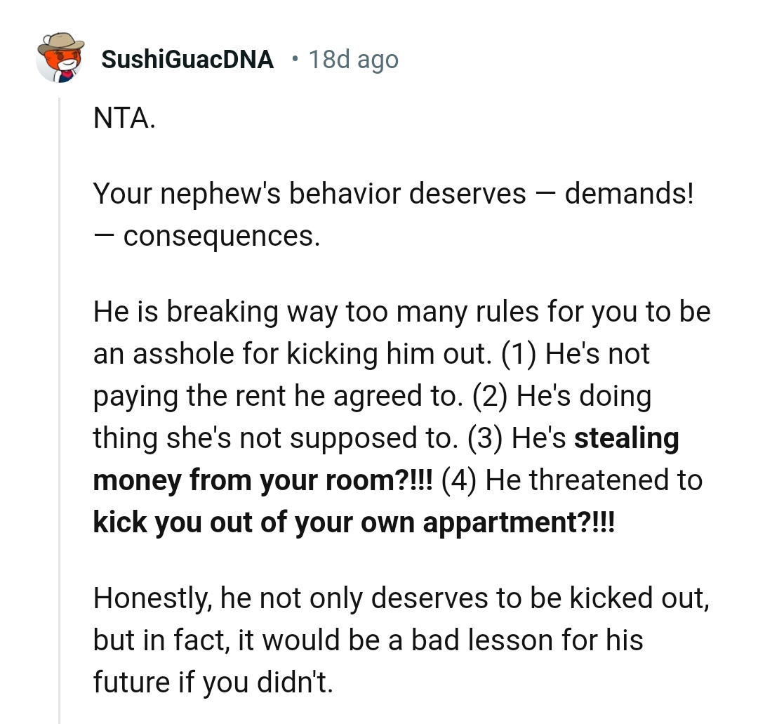 The cousin's behavior deserves consequences