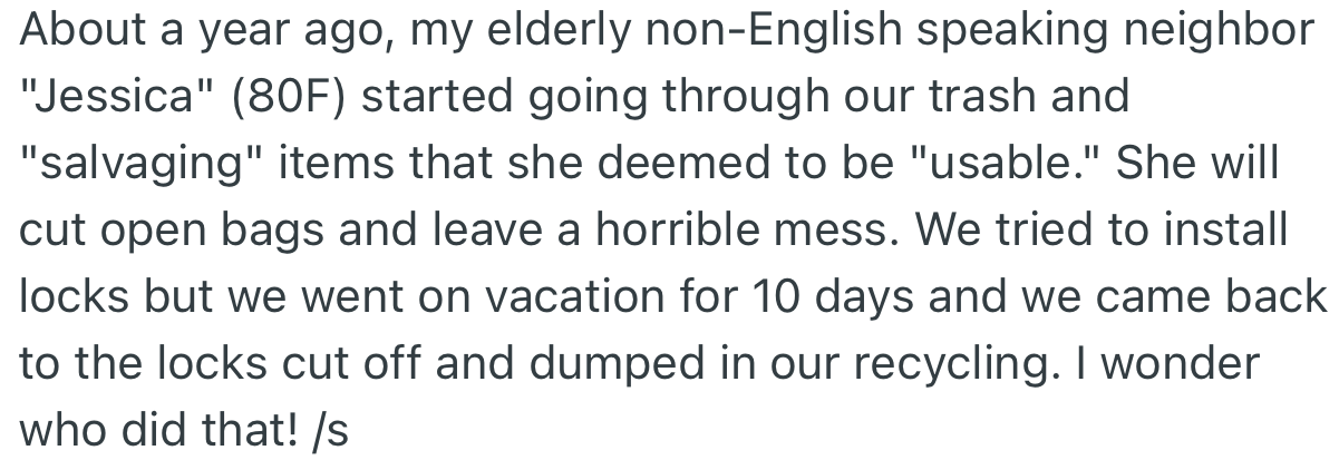 OP’s elderly neighbor has a habit of going through their trash to salvage items she deems “usable”