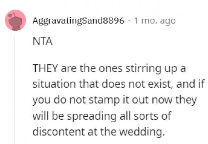 They might ruin the wedding with that behavior