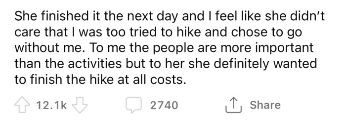 But the OP was upset that his girlfriend chose to go on the hike without him.