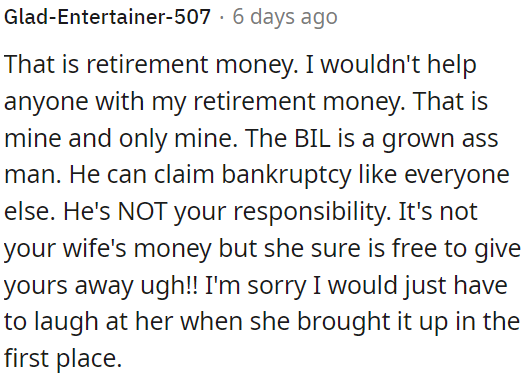 It is humorous when his wife suggests giving away his money for such purposes.